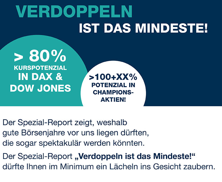Verdoppeln ist das Mindeste!